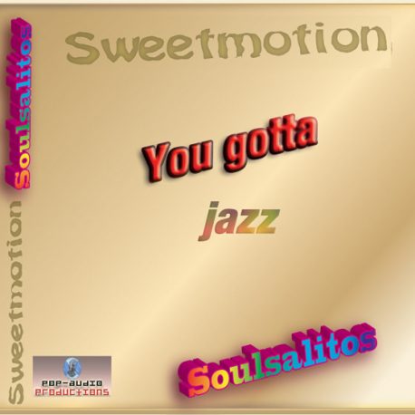 You-gotta—jazz